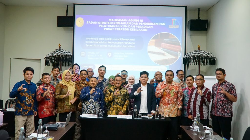 Menyulam Mutu, Menjemput Reputasi: Catatan dari Workshop Jurnal Hukum dan Peradilan di Bali