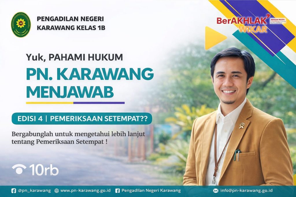 Edisi Keempat Tembus 10 Ribu Lebih Penonton, Konten Edukasi PN Karawang Menjawab Jadi Sorotan Nasional Karawang