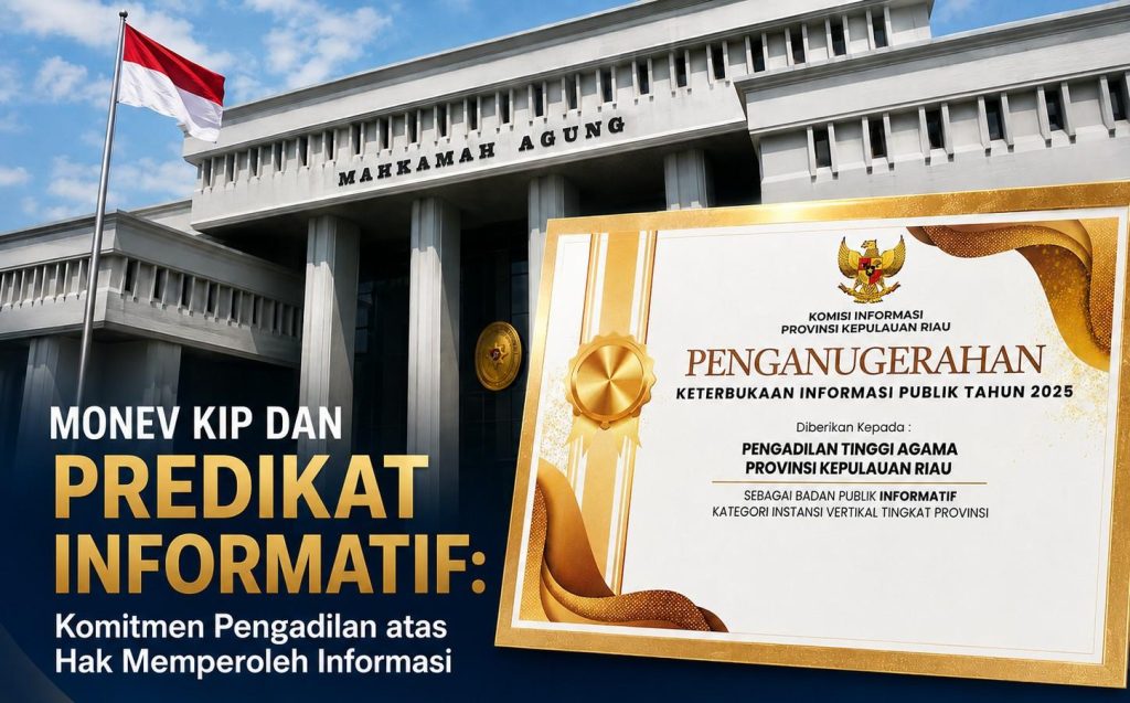 Monev KIP dan Predikat Informatif: Komitmen Pengadilan atas Hak Memperoleh Informasi