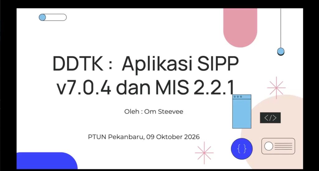 PTUN Pekanbaru Gelar DDTK secara Online, Kupas Tuntas Pembaruan Aplikasi SIPP 7.0.4 dan Aplikasi MIS 2.2.1, Data Jadi “New Gold” di Era Kecerdasan Buatan